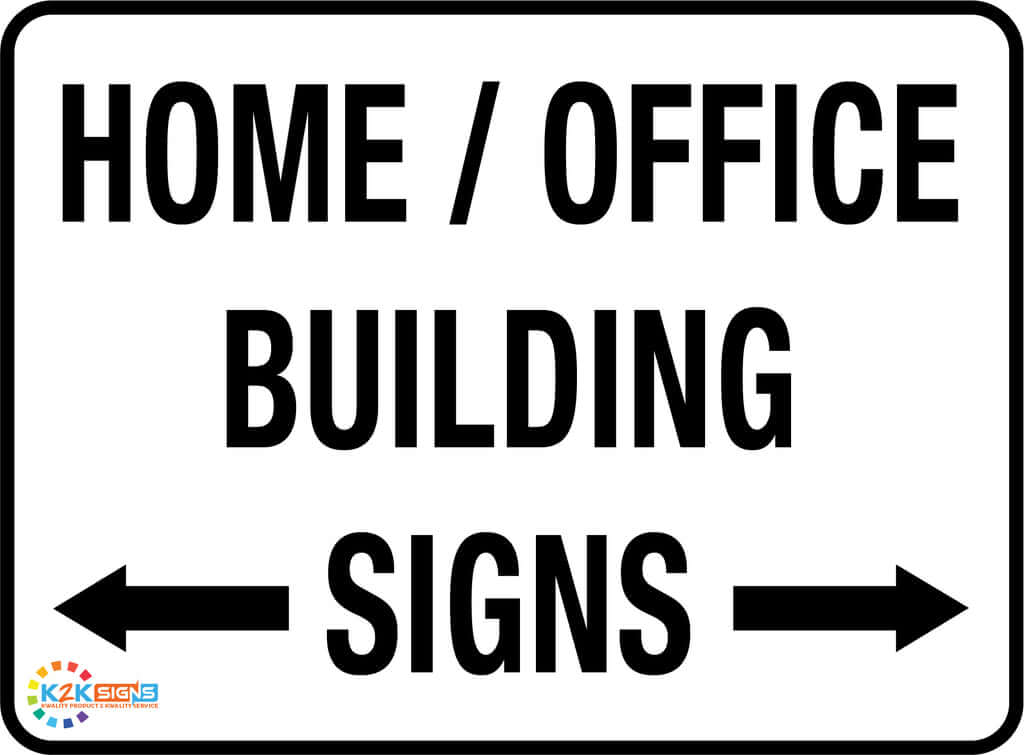 Home & Office Building Signs K2K Signs Australia
