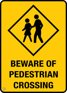Beware of Pedestrian Crossing Sign