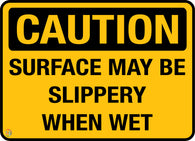 Caution - Surface May Be Slippery When Wet Sign