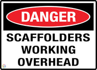 Danger - Scaffolders Working Overhead Sign