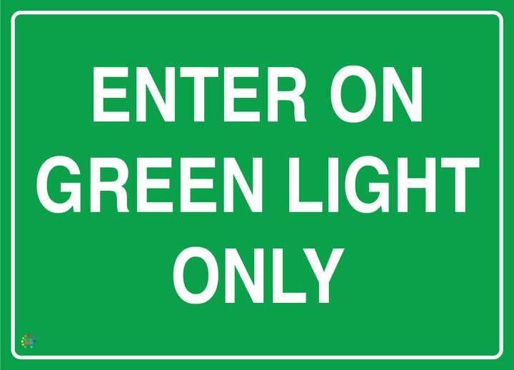 Enter On Green Light Only Sign