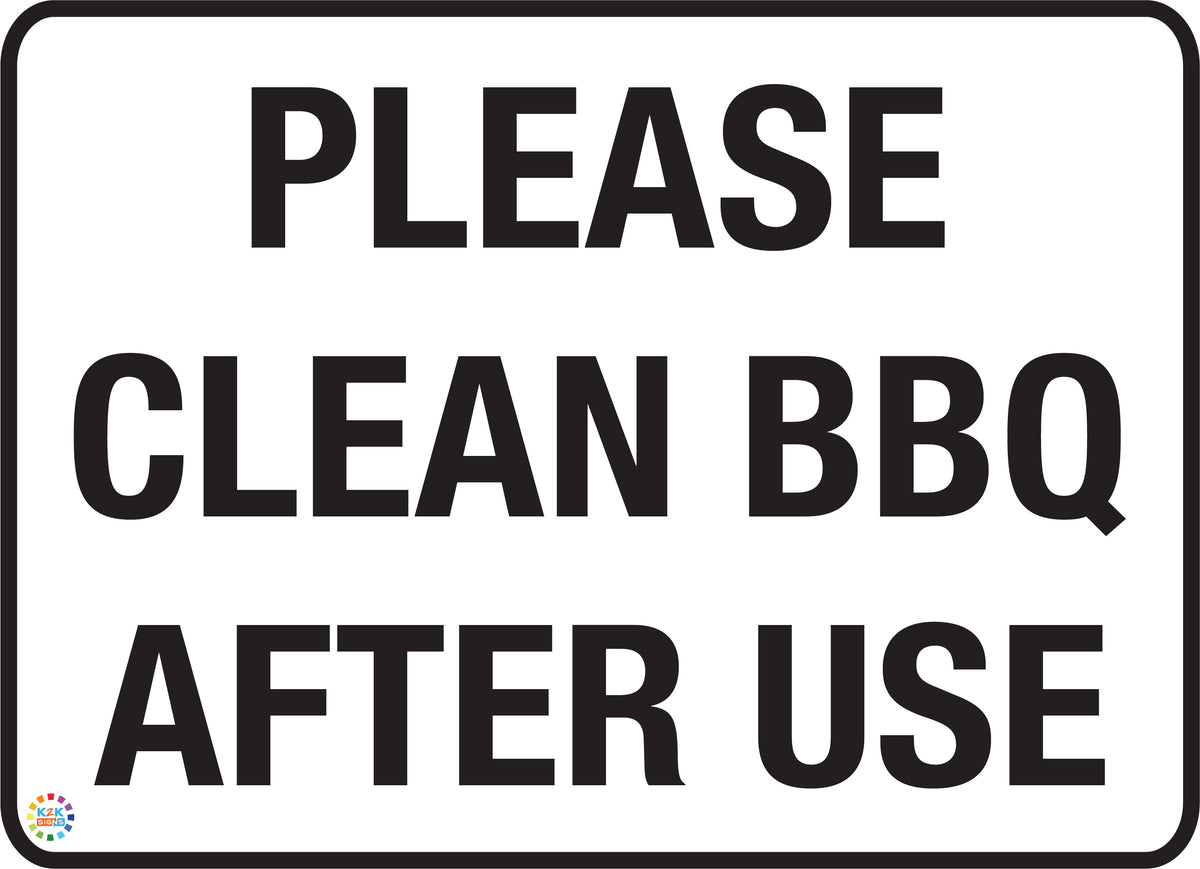 Please Clean BBQ after Use Sign K2K Signs Australia
