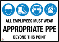 All Employees Must Wear Appropriate PPE Beyond This Point Sign