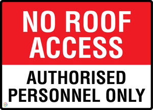 No Roof Access - Authorised Personnel Only