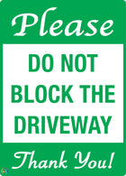 Please Do Not Block The Driveway Thank You! Sign