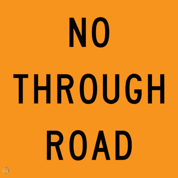 No Through Road K2K Signs Australia