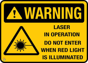 Warning - Laser in Operation Do Not Enter When Red Light Is Illuminated Sign