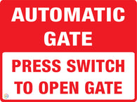 Automatic Gate - Press Switch To Open Gate Sign