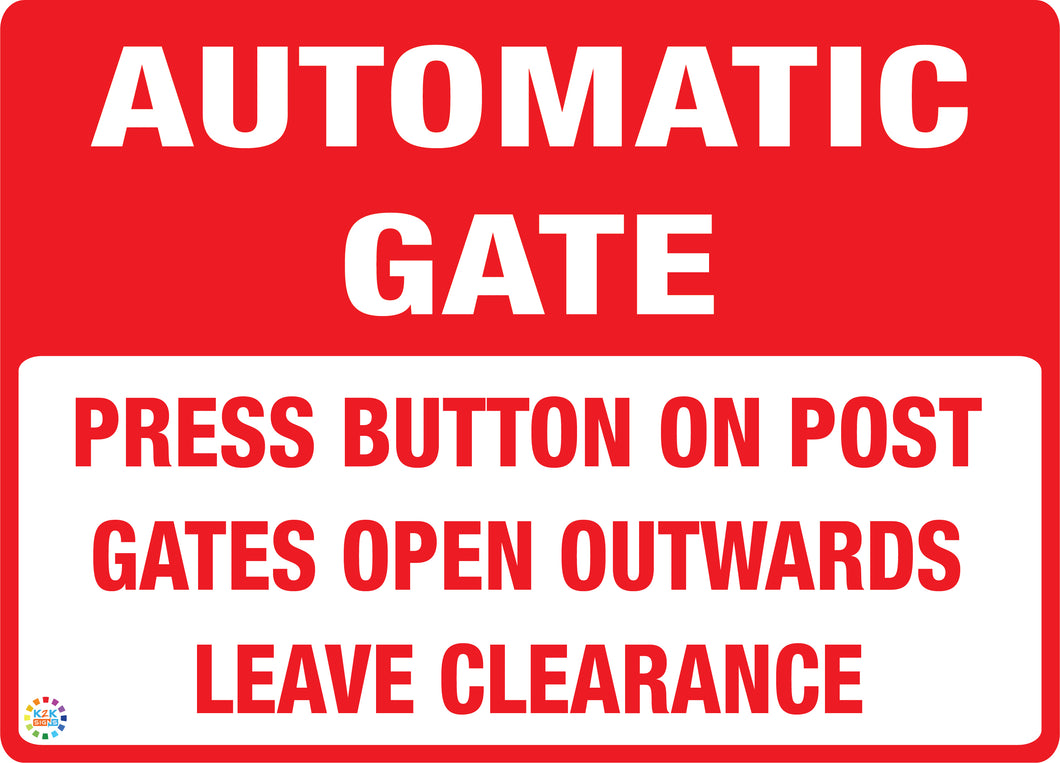 Automatic Gate - Press Button On Post Gates Open Outwards Leave Clearance Sign