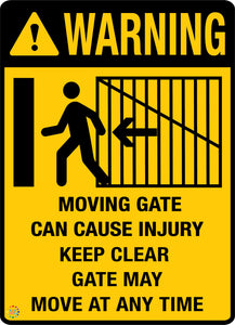 Warning - Moving Gate Can Cause Injury Keep Clear Sign