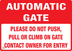 Automatic Gate - Contact Owner For Entry Sign
