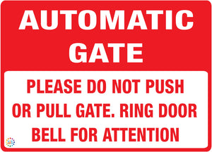 Automatic Gate - Please Do Not Push or Pull Gate. Ring Door Bell For Attention Sign