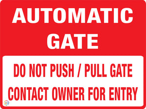 Automatic Gate Do Not Push Or Pull Gate Contact Owner for Entry