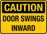 Caution - Door Swings Inward Sign