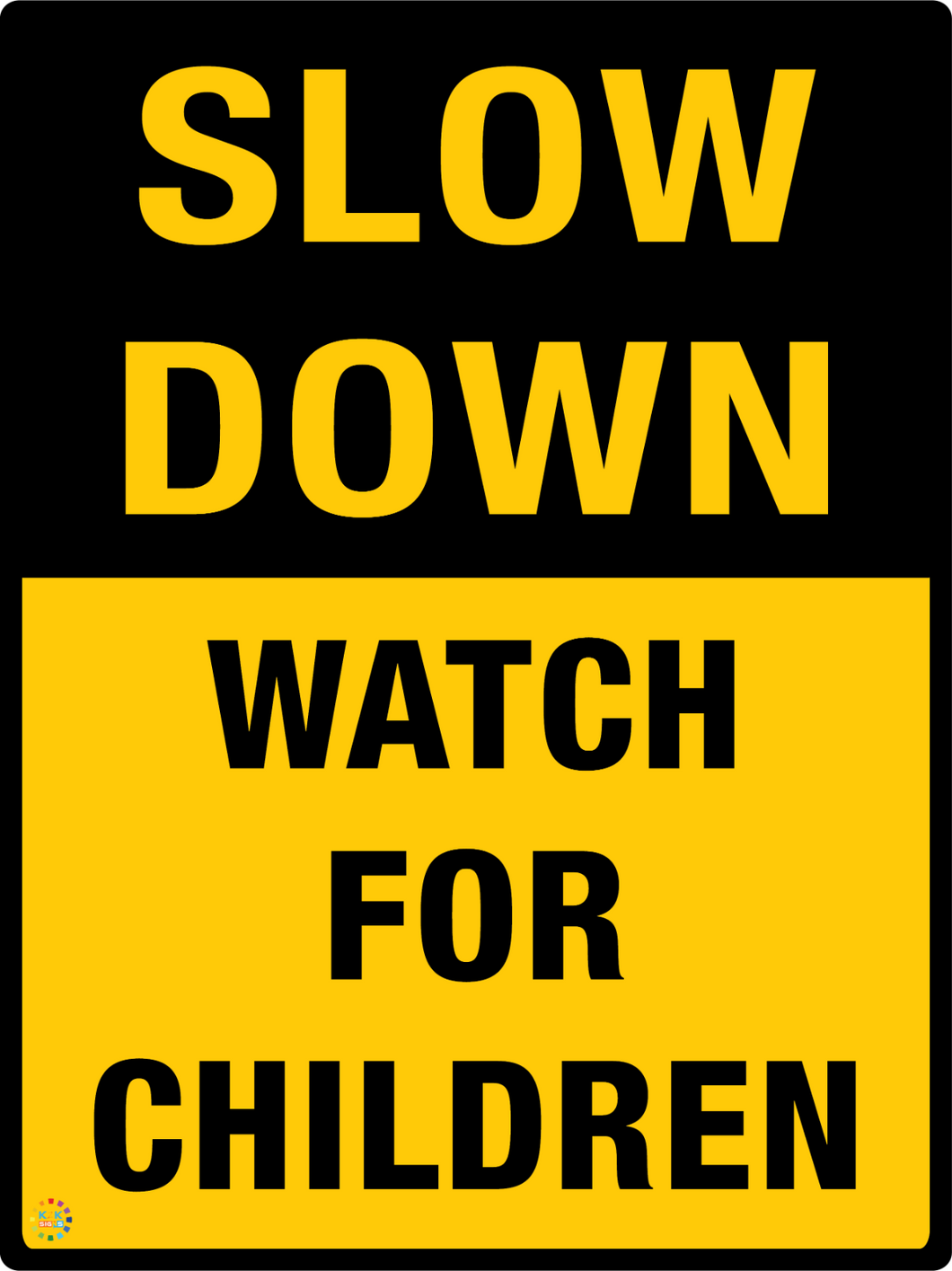 Slow Down - Watch For Children Sign