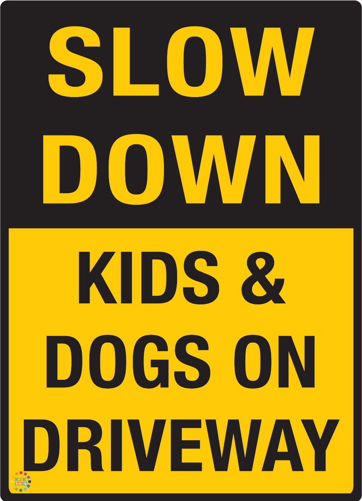 Slow Down Kids & Dogs On Driveway
