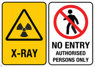 X - Ray - No Entry Authorised Persons Only