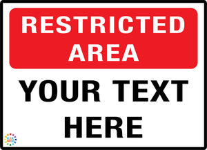 Restricted Area<br/> Custom Text Sign