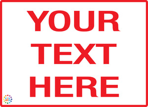 Custom Sign With White Background & Red Text Sign