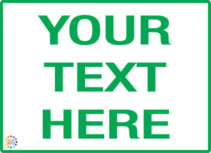 Custom Text Sign<br/>  White Background /<br/> Green Text