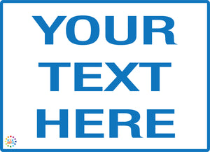 Custom Text Sign<br/>  White Background /<br/> Blue Text