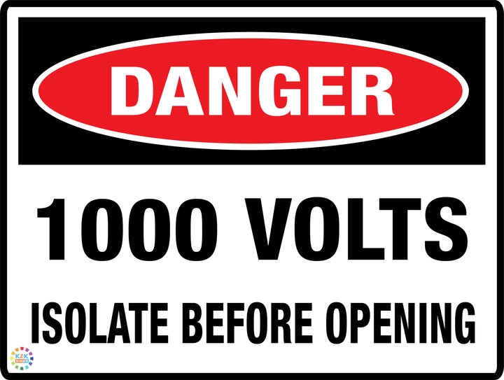 Danger - 1000 Volts Isolate Before Opening Sign