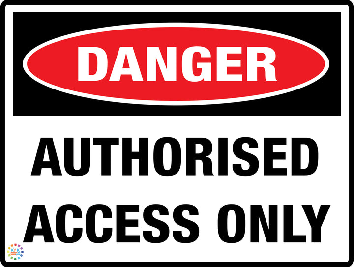 Danger Authorised Access Only