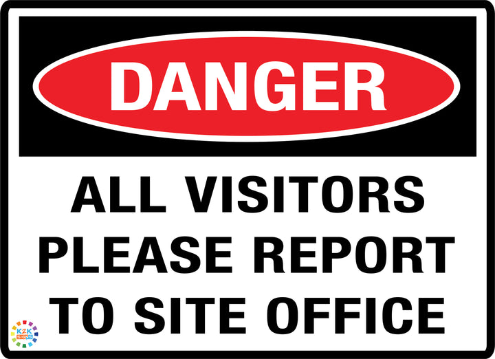 Danger All Visitors Please Report To Site Office