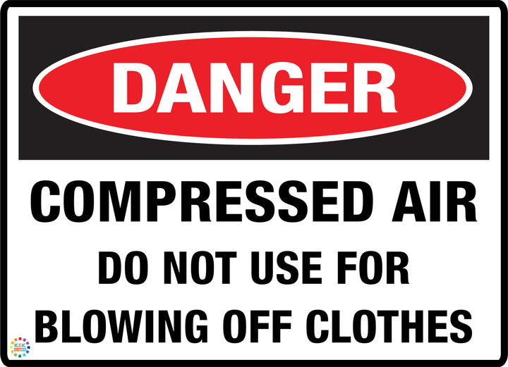 Danger Compressed Air Do Not Use For Blowing Off Clothes