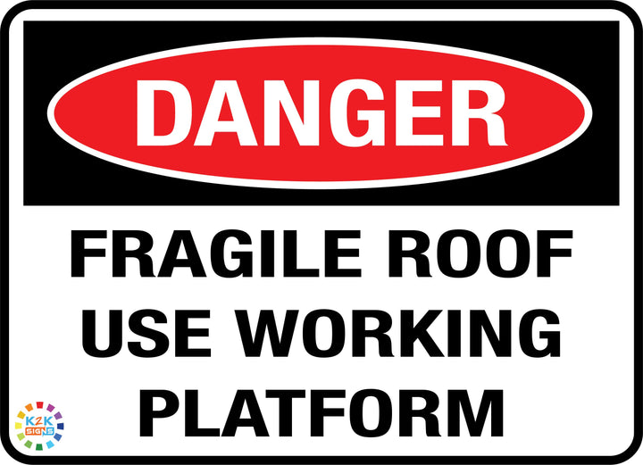 Danger Fragile Roof Use Workings Platform