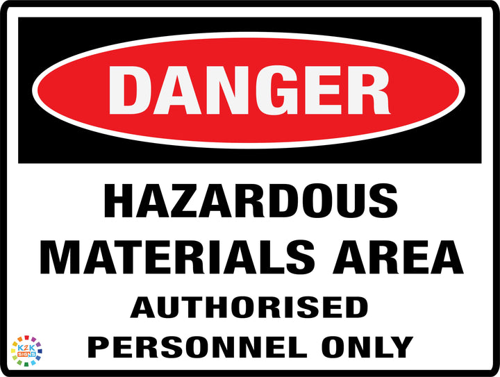Danger Hazardous Materials Area Authorised Personnel Only