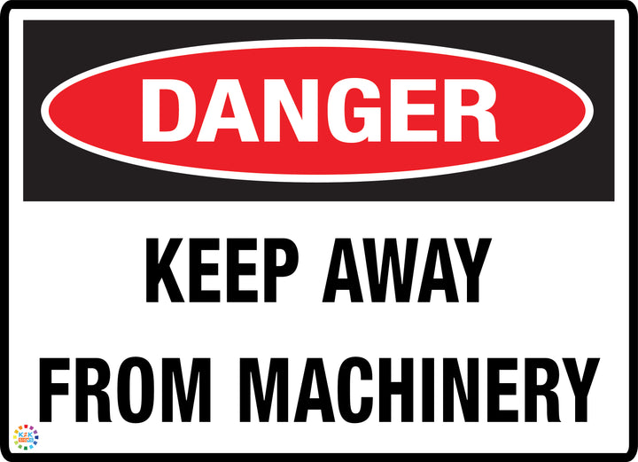 Danger Keep Away From Machinery