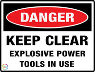Danger<br/> Keep Clear Explosive Power<br/> Tools In Use