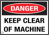 Danger<br/> Keep Clear<br/> Of Machine
