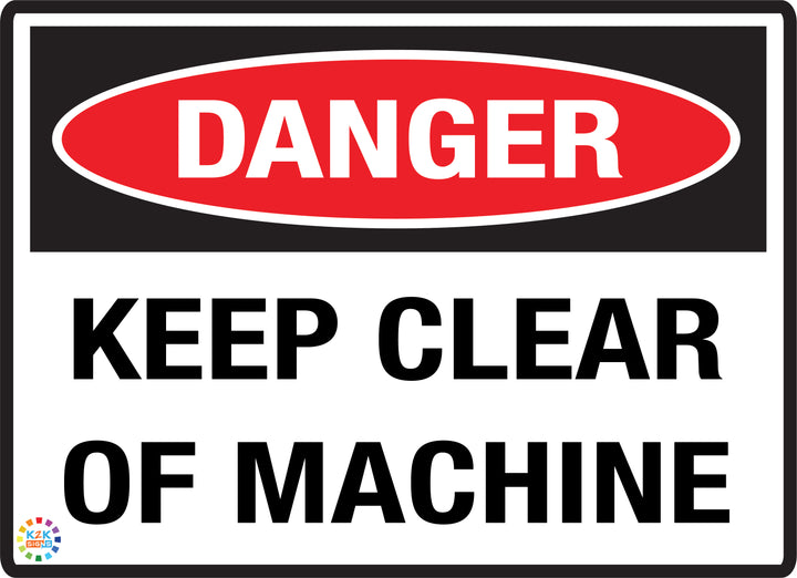 Danger Keep Clear Of Machine