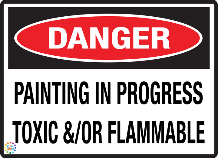 Danger Painting In Progress Toxic &/Or Flammable