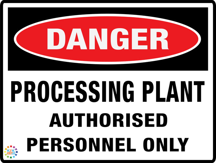 Danger Processing Plant Authorised Personnel Only