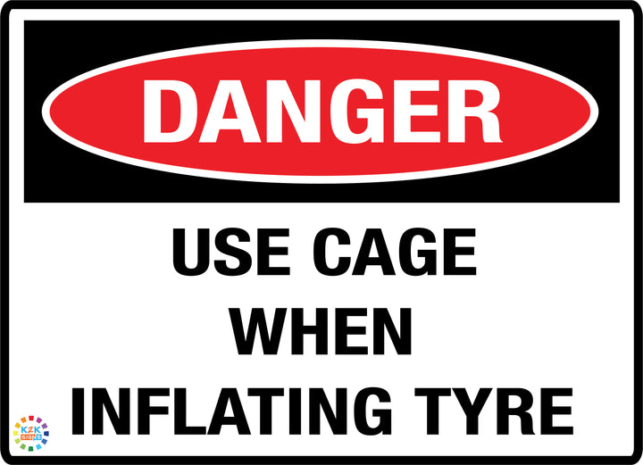 Danger - Use Cage When Inflating Tyre Sign