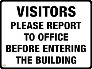 Visitors Please Report To Office Before Entering The Building