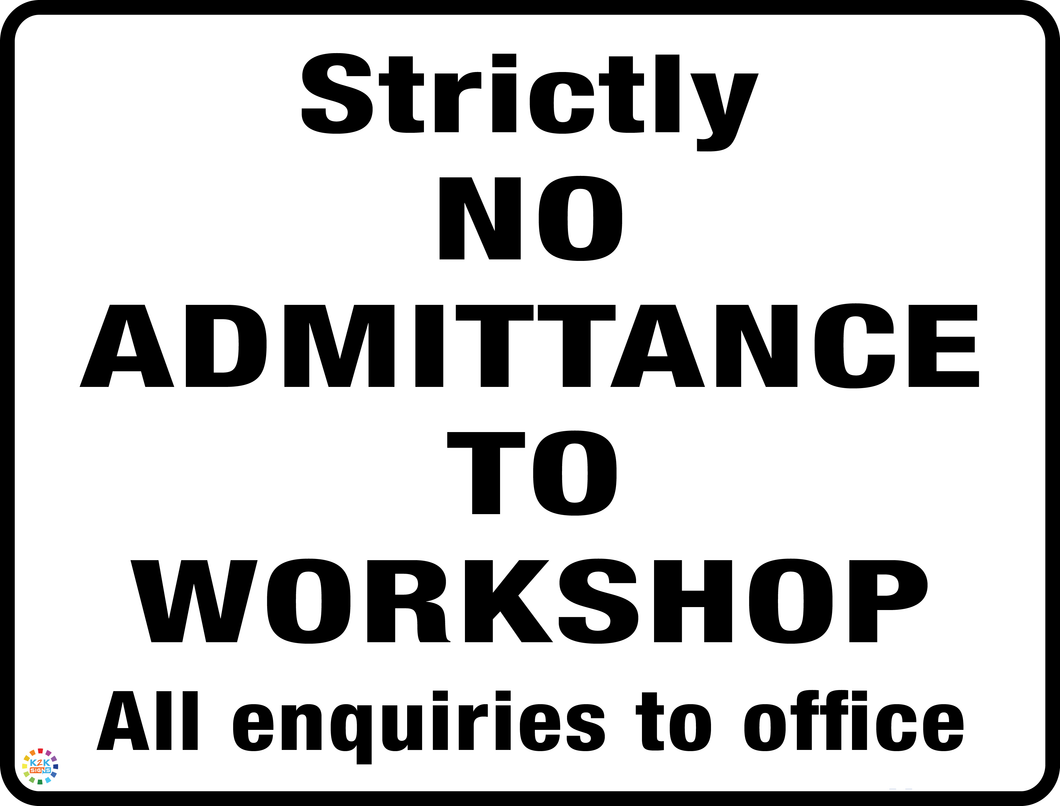 Strictly No Admittance<br/> To Workshop