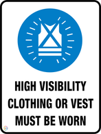 High Visibility Clothing Or Vest Must Be Worn Sign