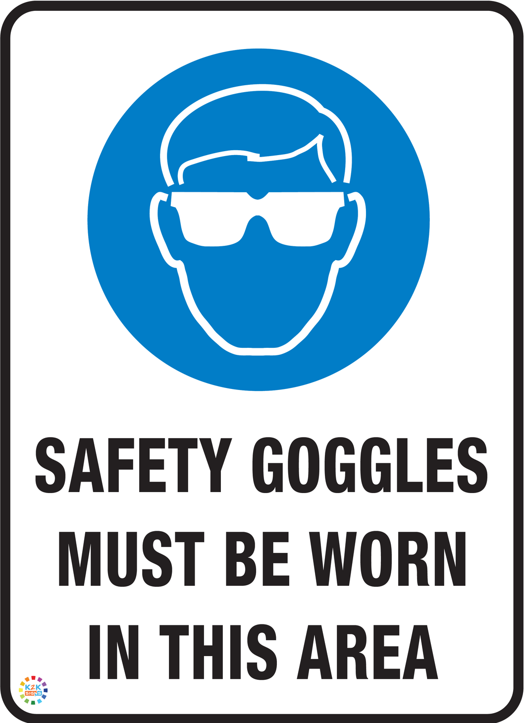 Safety Goggles Must Be Worn In This Area Sign