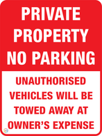 Private Parking - No Parking Sign - Unauthorised vehicles will be towed away at owner's expense sign.