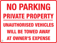 No Parking - Private Property - Unauthorised vehicles will be towed away at owner's expense sign