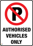 No Parking Authorised Vehicles Only Sign