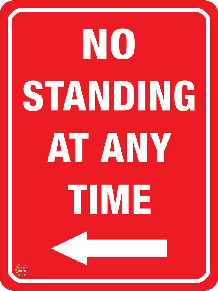 No Standing At Any Time ( Left Arrow) Sign