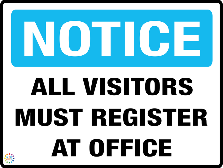 Notice All Visitors Must Register At Office