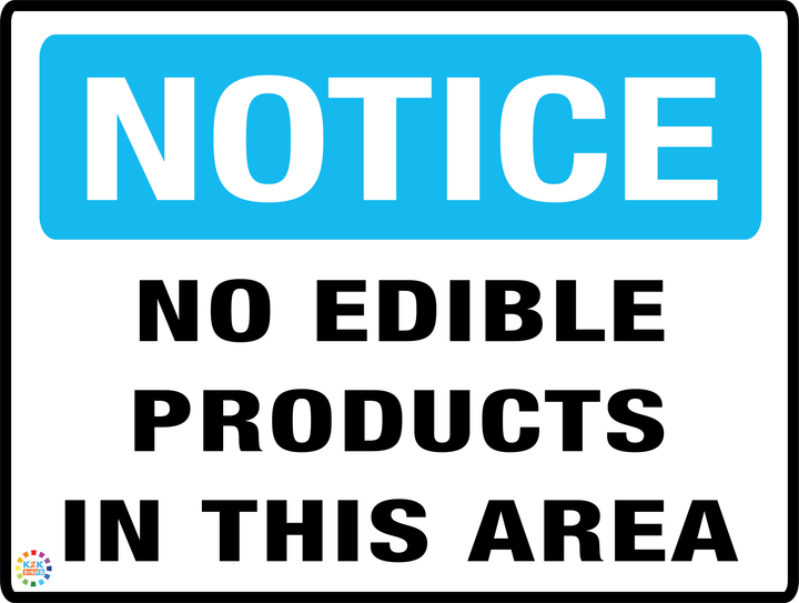 Notice No Edible Products In This Area