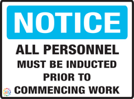 Notice - All Personnel Must Be Inducted Prior To Commencing Work Sign
