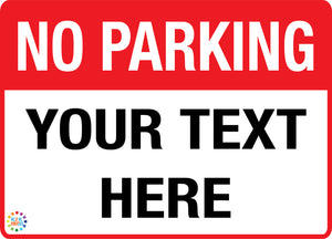 No Parking Custom Text Sign